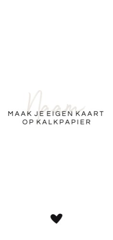 Maak je eigen geboortekaartje of trouwkaart op kalkpapier 10x21