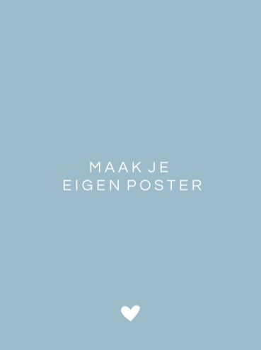 Maak je eigen poster 30x40